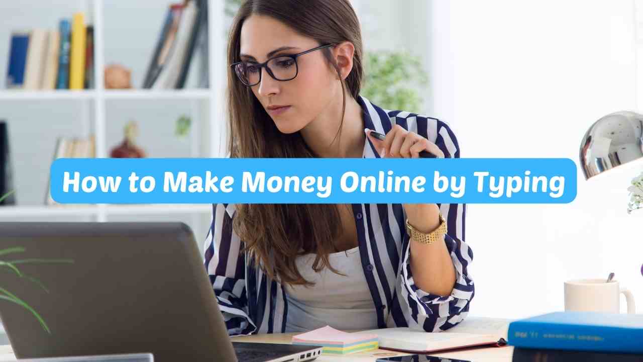 How to Make Money Online by Typing