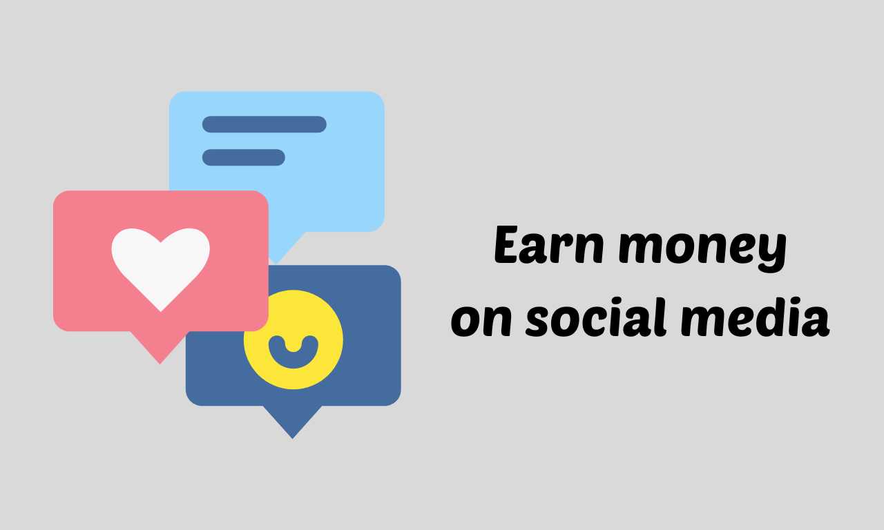 Ways to Earn Money Through Social Media Marketing